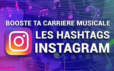 Comment Utiliser les Hashtags Instagram pour Booster ta Carrière Musicale en 2023: Le Guide Ultime pour Artistes et Musiciens