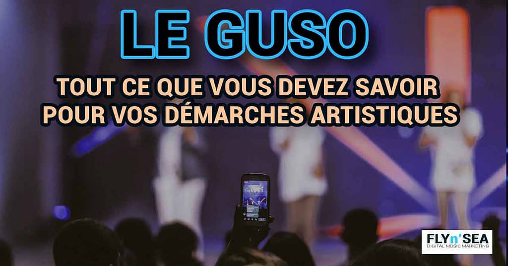 Le Guso : Tout ce que vous devez savoir pour vos démarches artistiques
