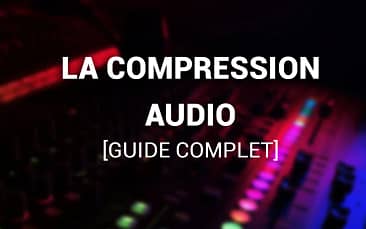 La compression audio guide complet
